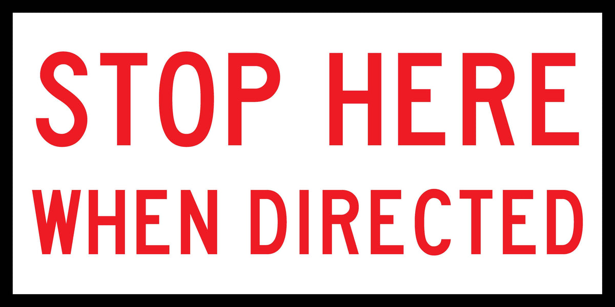 Stop Here When Directed Multi Message Traffic Sign