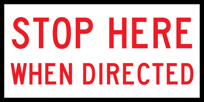 Stop Here When Directed Multi Message Traffic Sign