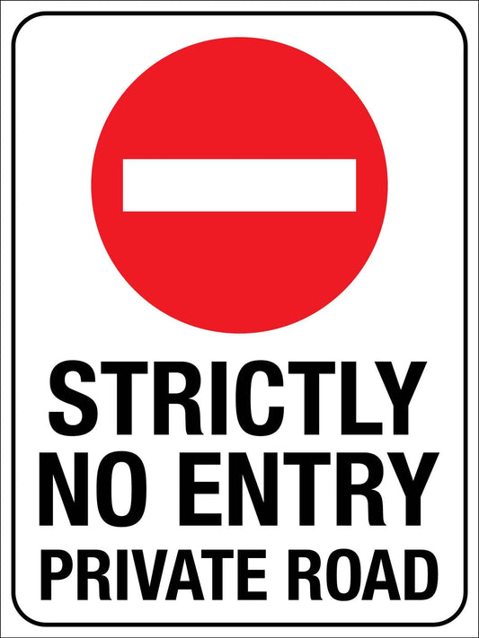 Strictly No Entry Private Road Sign