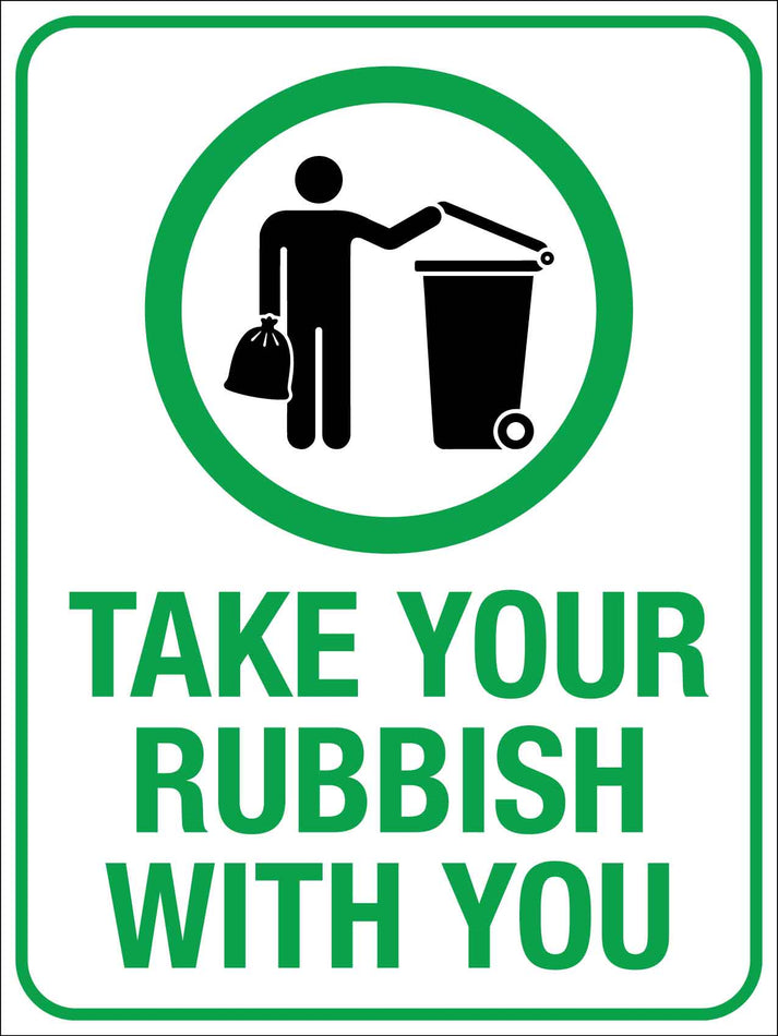 Take Your Rubbish With You Sign New Signs