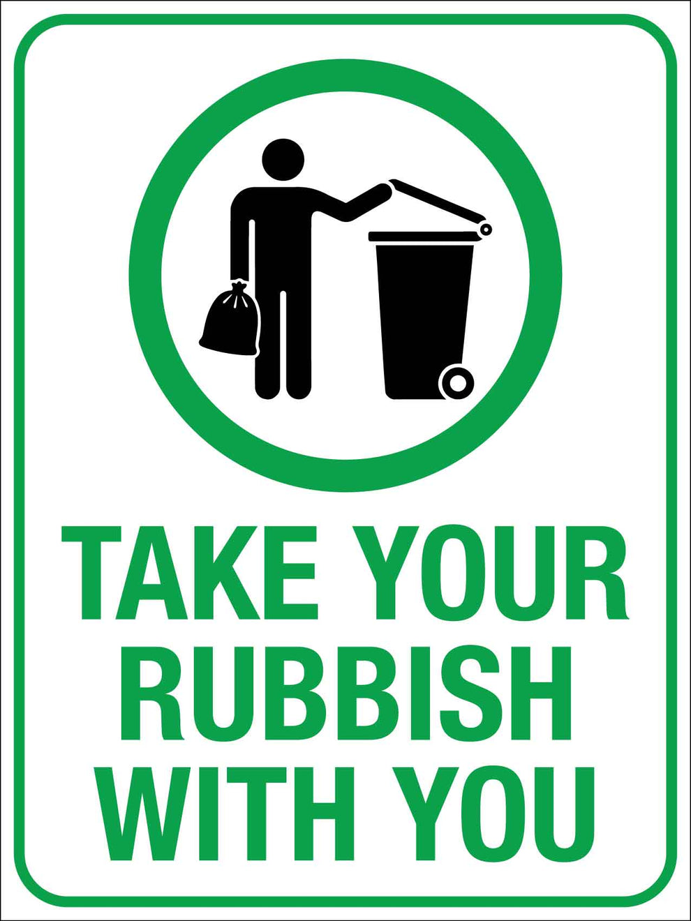 Take Your Rubbish With You Sign New Signs