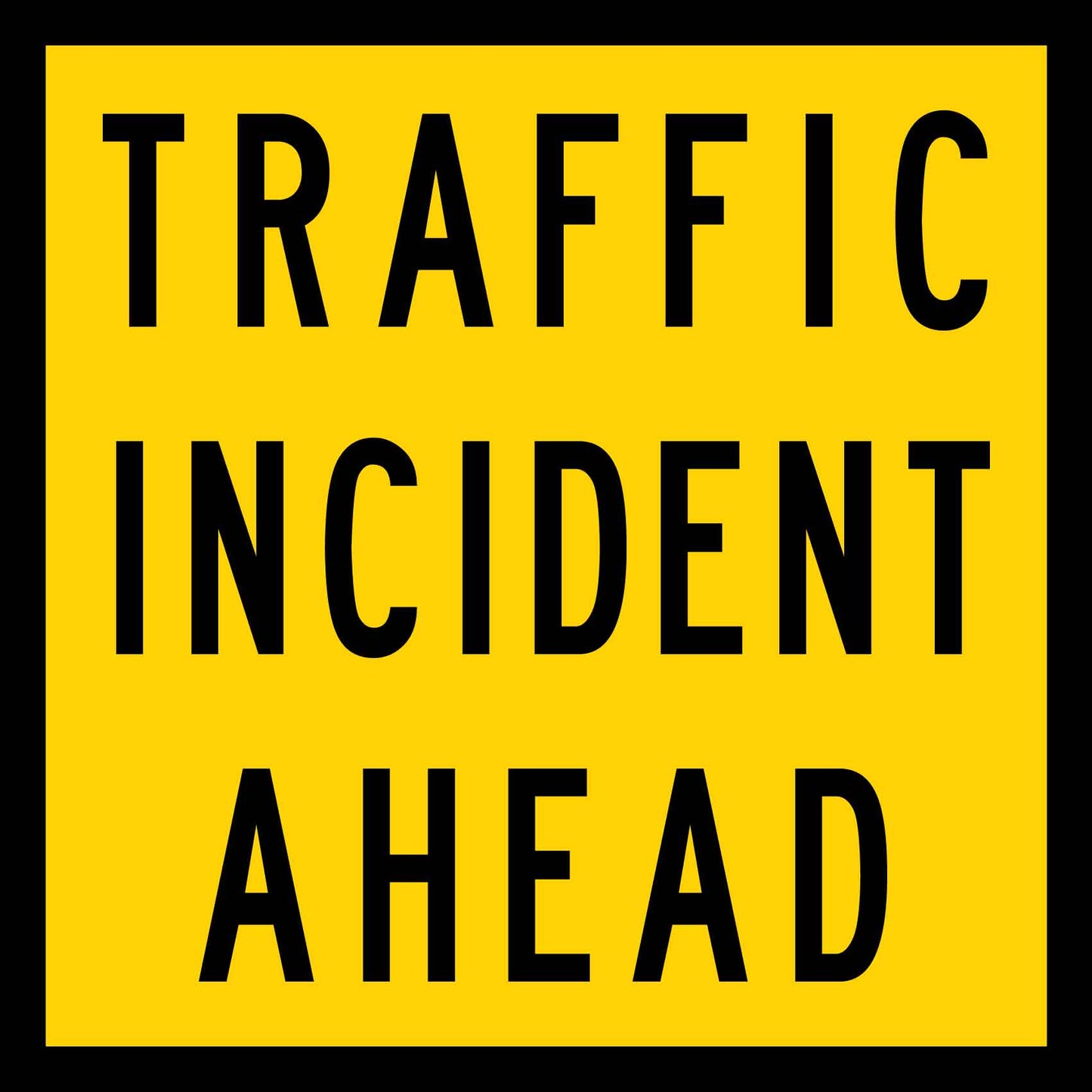 Traffic Incident Ahead Multi Message Traffic Sign