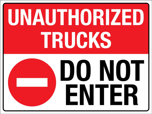 Unauthorised Trucks - Do Not Enter Sign