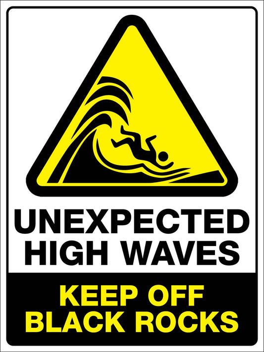 Unexpected High Waves Keep Off Black Rocks Sign