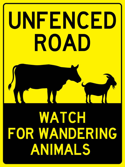 Unfenced Road Watch For Wandering Animals Sign