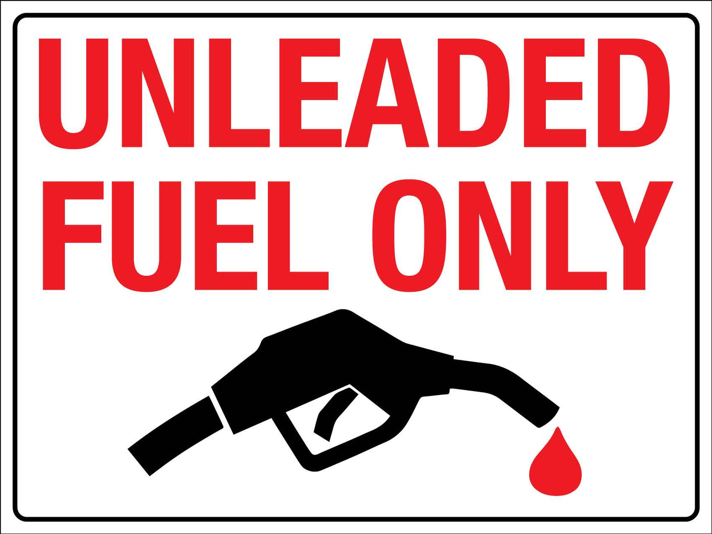 Unleaded Fuel Only Sign