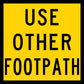 Use Other Footpath Multi Message Traffic Sign