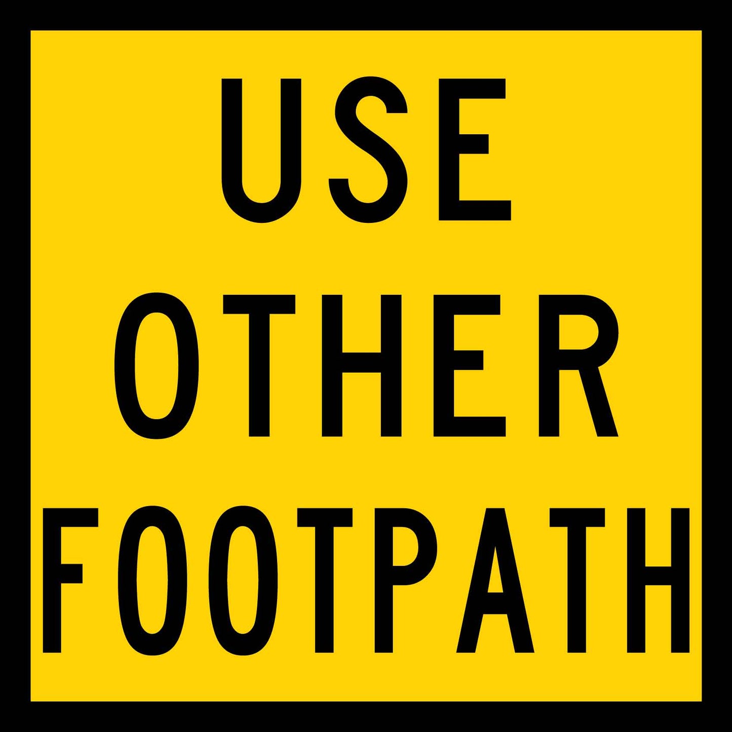 Use Other Footpath Multi Message Traffic Sign