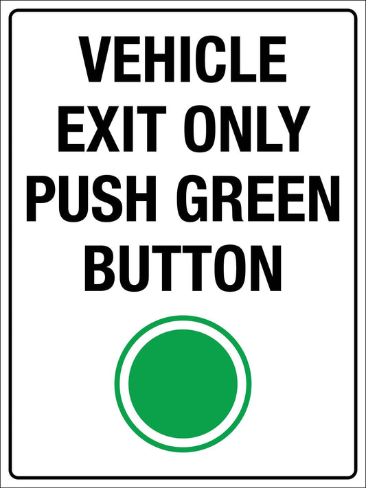 Vehicle Exit Only Push Green Button Sign