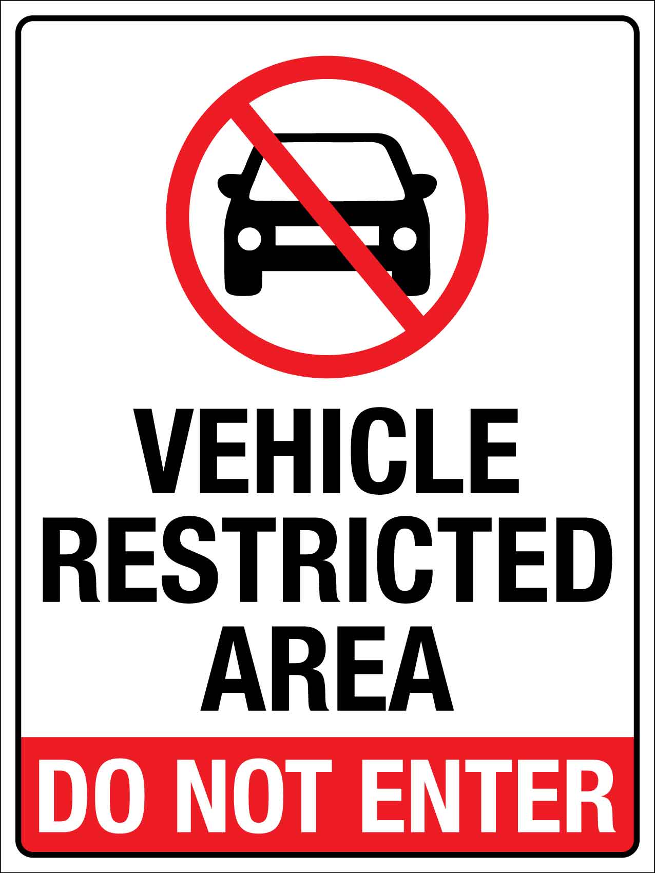 Vehicle Restricted Area Do Not Enter Sign