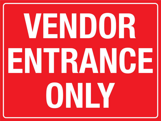 Vendor Entrance Only Sign