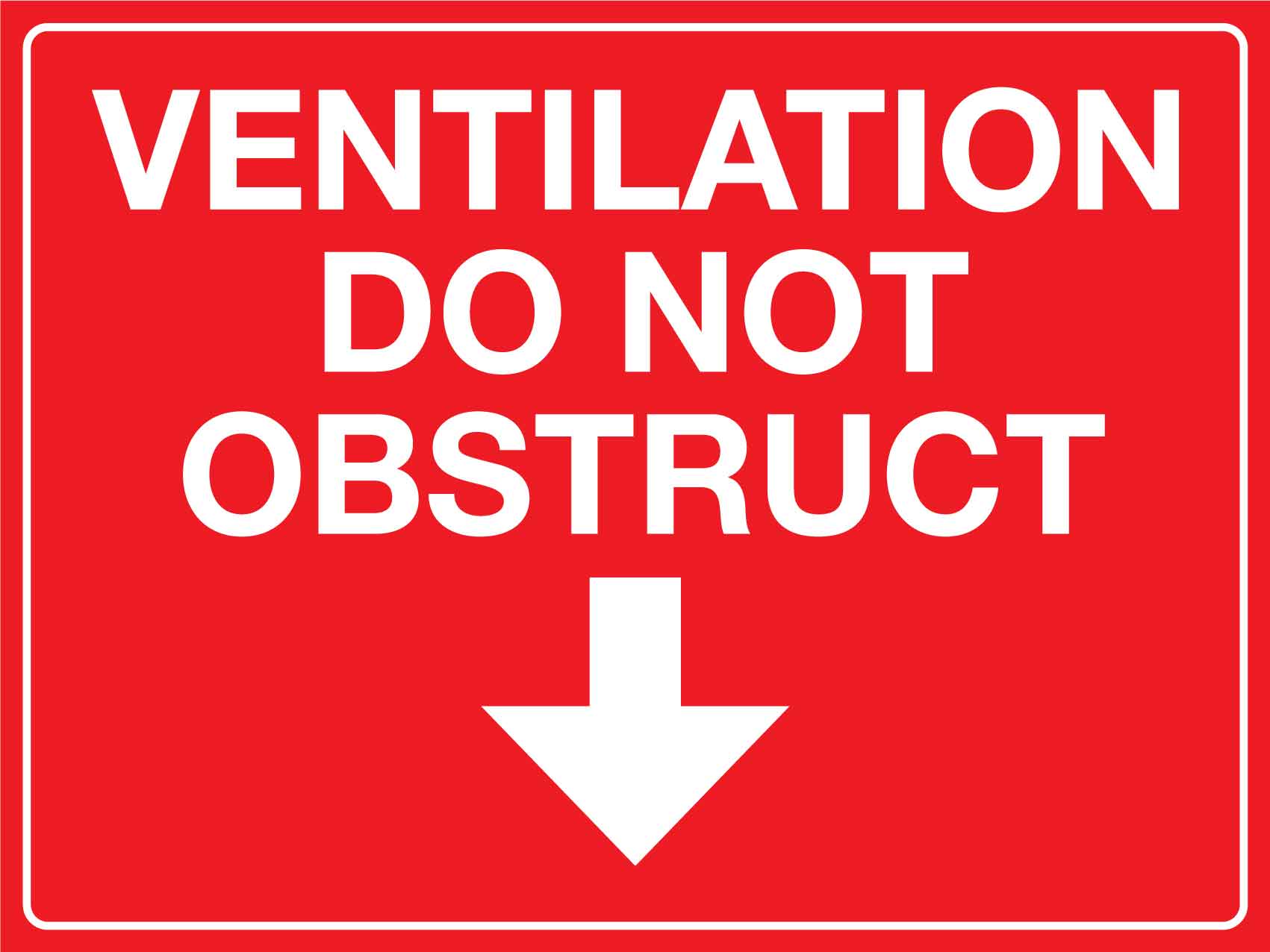 Ventilation Do Not Obstruct Sign – New Signs