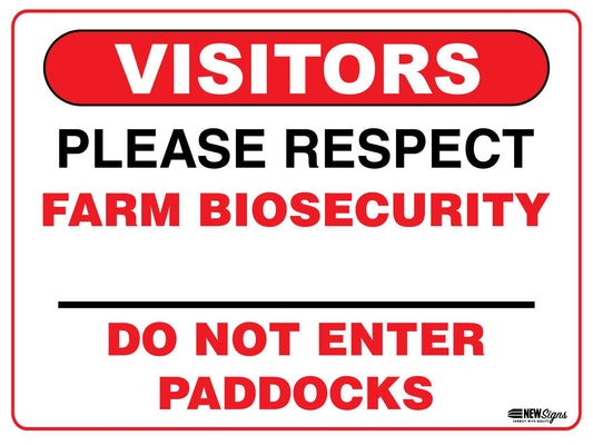 Visitors Please Respect Farm Biosecurity Do Not Enter Paddocks Sign
