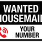 Wanted Housemaid Sign