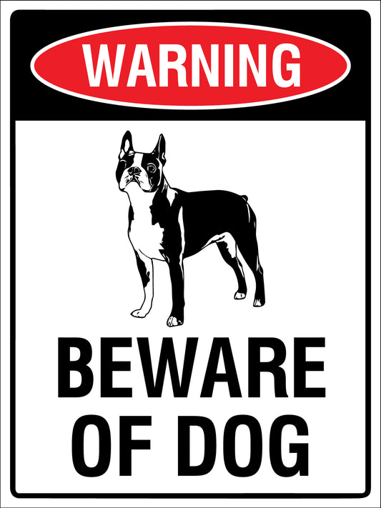 Warning Beware Of Dog Boston Terrier Sign