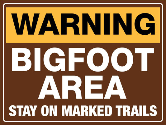 Warning Bigfoot Area Sign