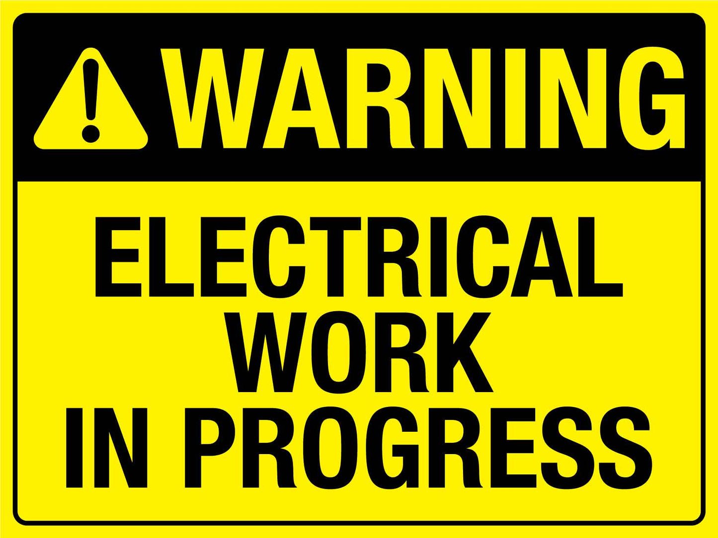 Warning Electrical Work In Progress Bright Yellow Sign