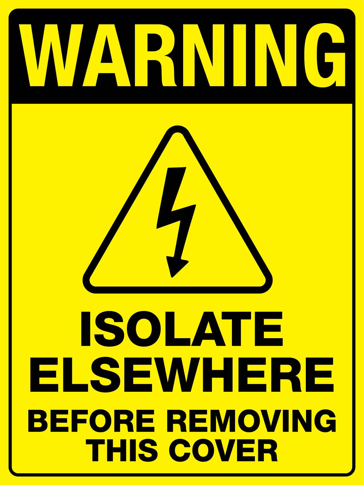 Warning Isolate Elsewhere Sign