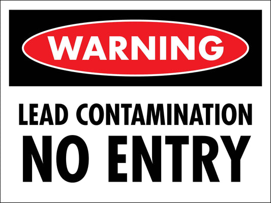 Warning Lead Contamination No Entry Sign