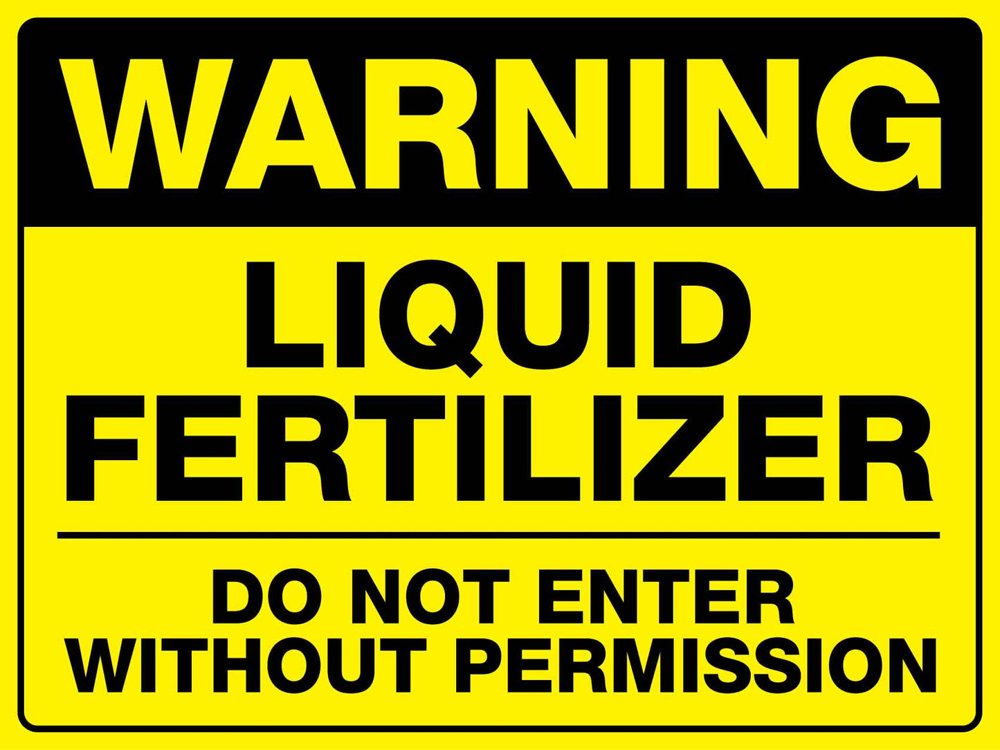 Warning Liquid Fertilizer Sign