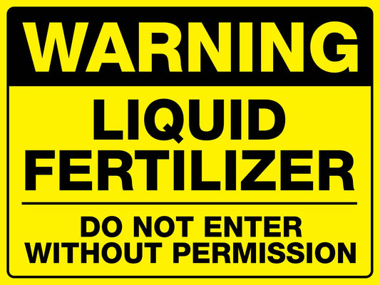 Warning Liquid Fertilizer Sign