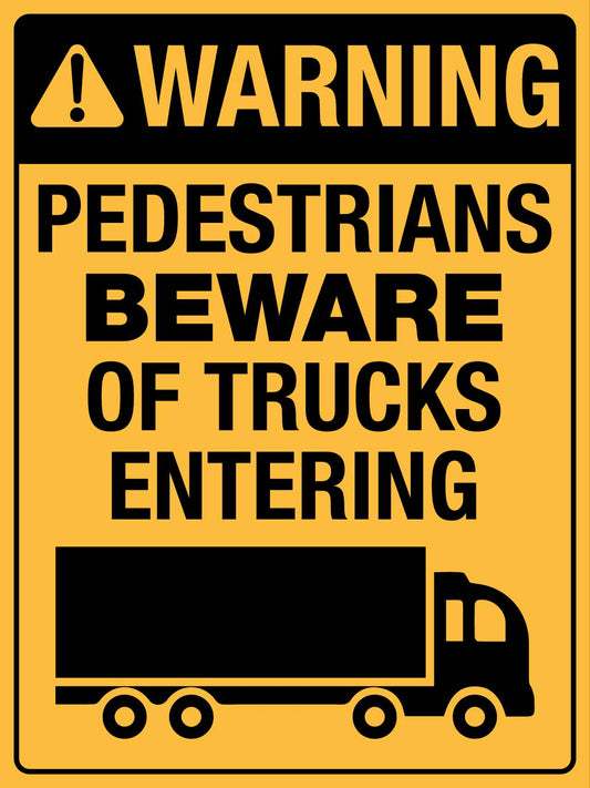 Warning Pedestrians Beware Trucks Entering Sign