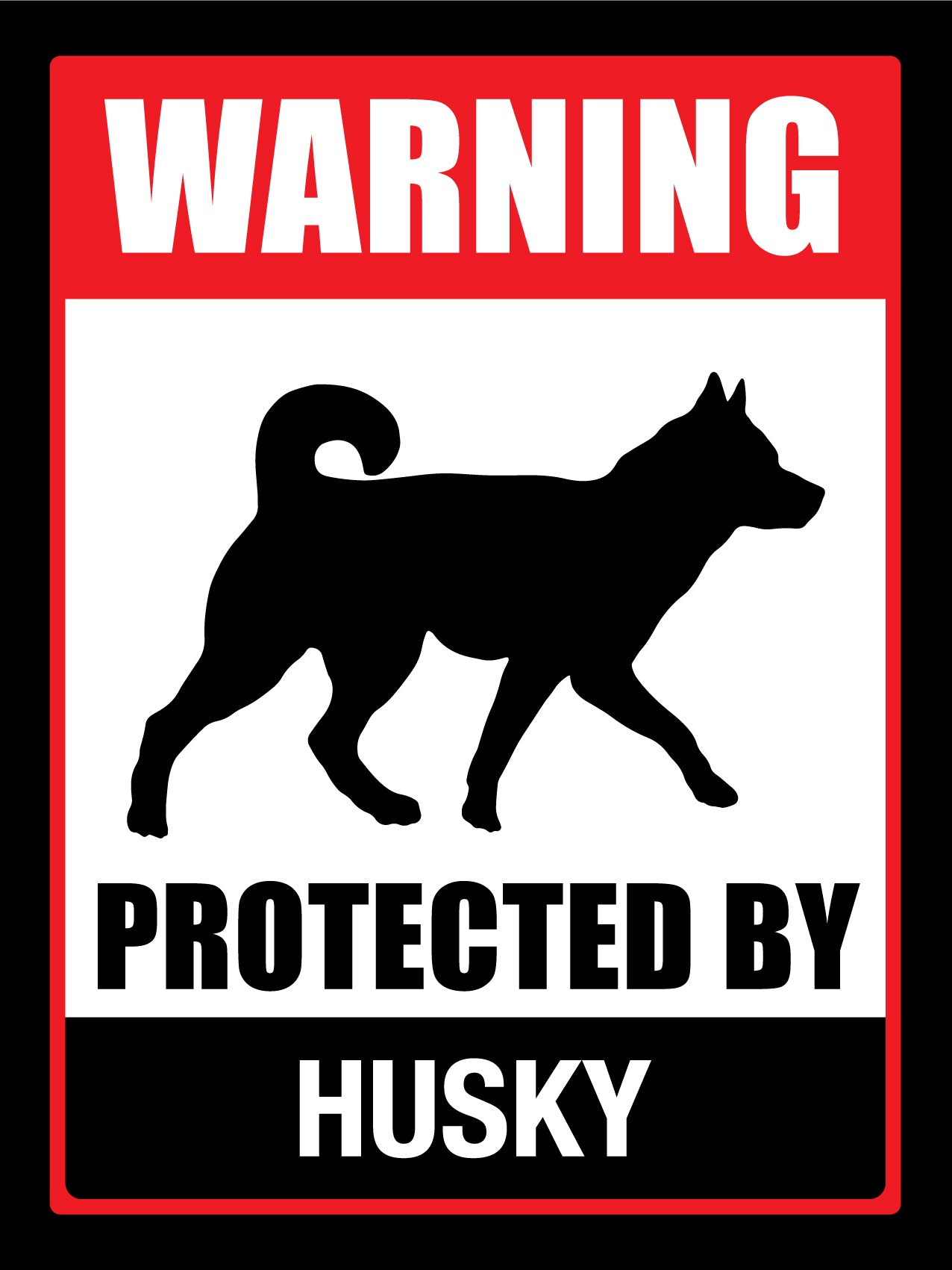 Warning Protected By Husky Sign