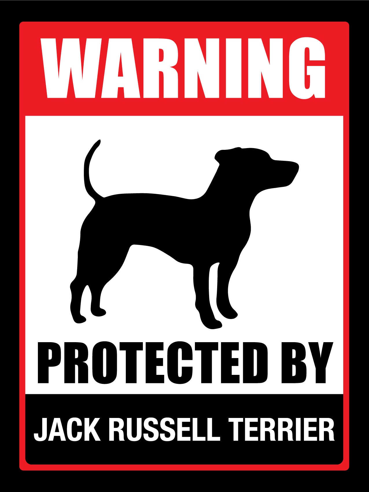 Warning Protected By Jack Russell Sign