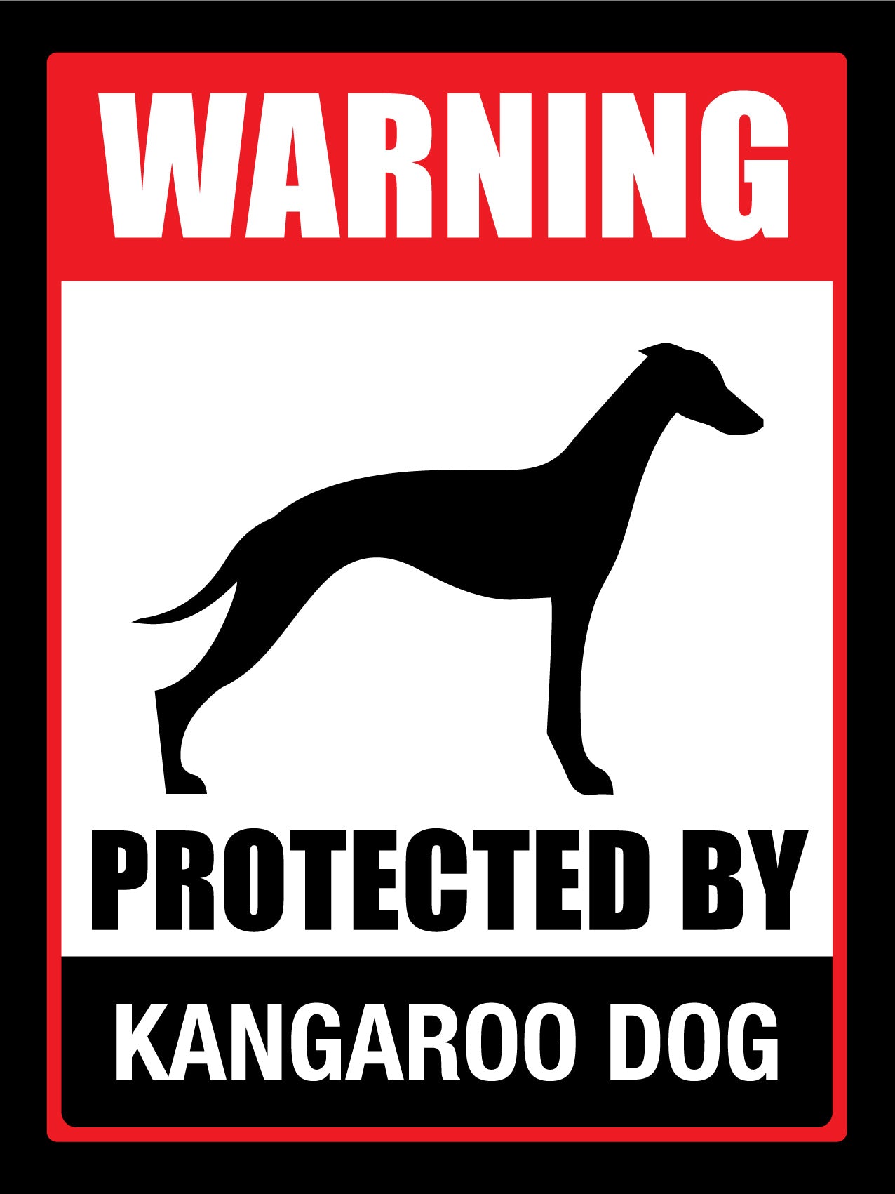 Warning Protected By Kangaroo Dog Sign