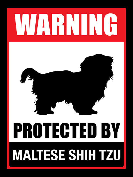 Warning Protected By Maltese Shih Tzu Sign