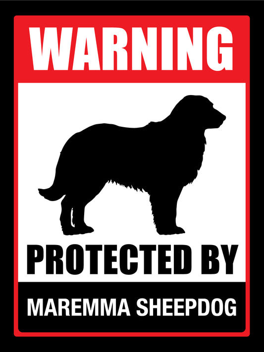 Warning Protected By Maremma Sheepdog Sign