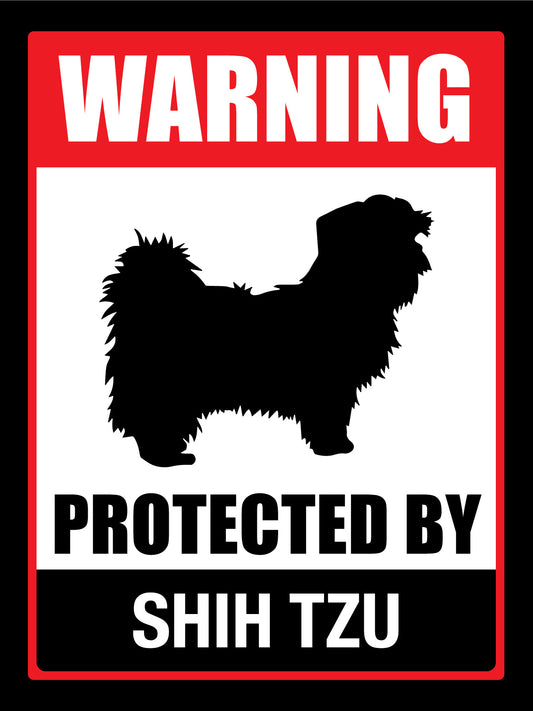 Warning Protected By Shih Tzu Sign