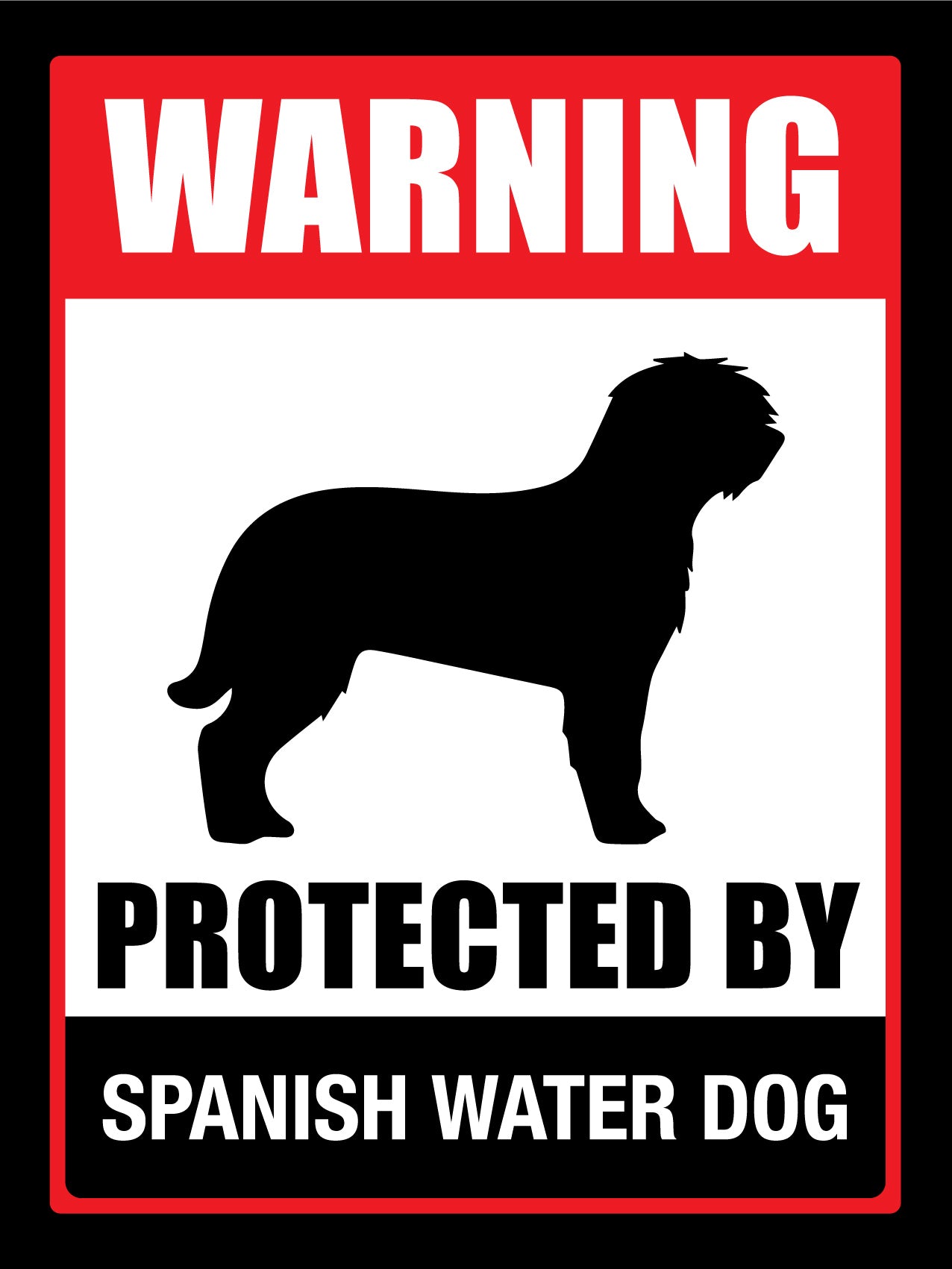 Warning Protected By Spanish Water Dog Sign