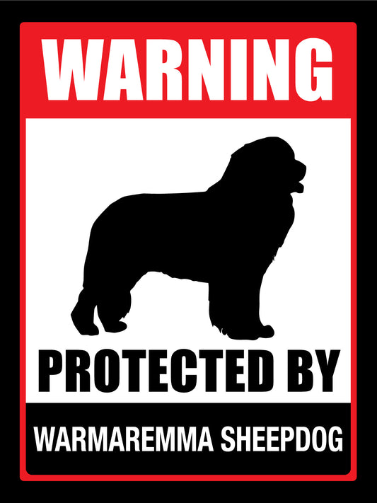 Warning Protected By Warmaremma Sheepdog Sign