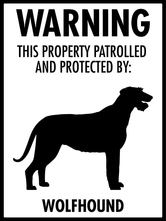 Warning This Property Patrolled And Protected By Wolfhound Sign