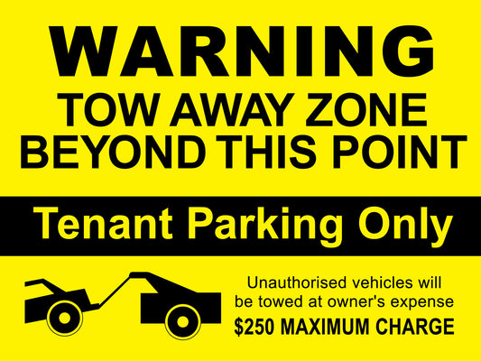 Warning Tow Away Zone Beyond This Point Tenant Parking Only Sign