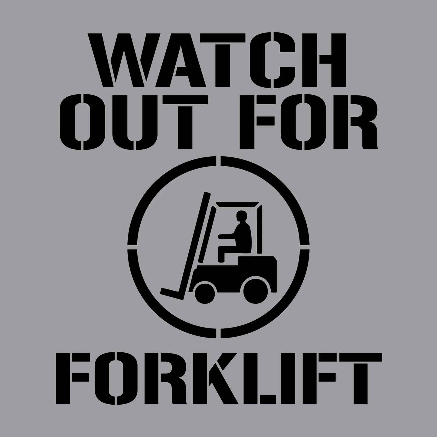 Watch Out For Forklift - Aluminium Composite Stencil