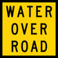 Water Over Road Multi Message Traffic Sign