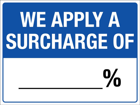 We Apply A Surcharge Of Sign