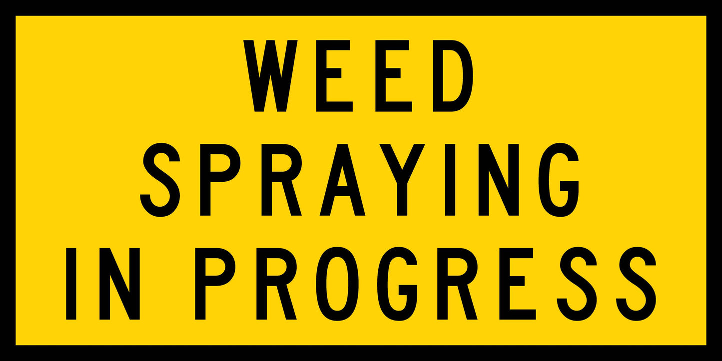 Weed Spraying In Progress Multi Message Traffic Sign