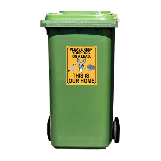 Please Keep Your Dog On Lead This Is Our Home Wheelie Bin Sticker