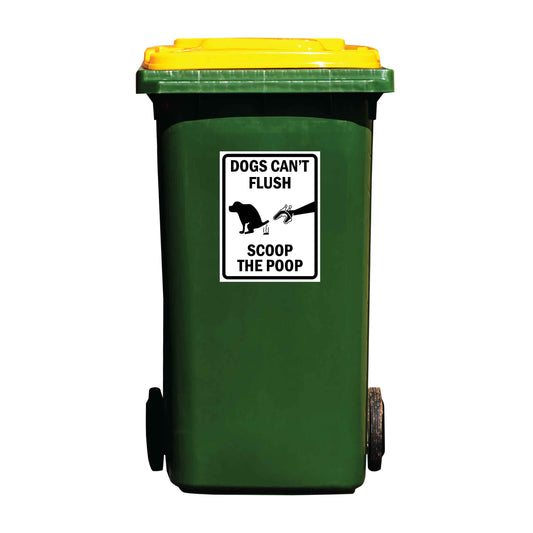 Dogs Can't Flush Scoop The Poop Wheelie Bin Stickers