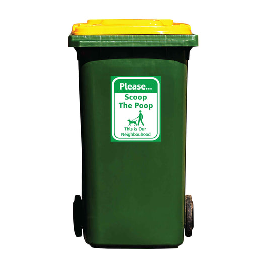 Please Scoop The Poop This Is Our Neighbourhood Wheelie Bin Stickers