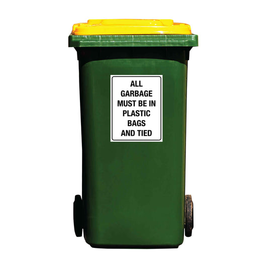 All Garbage Must Be In Plastic Bags And Tied Wheelie Bin Sticker