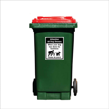 Attention All Dog Owners When Your Dog Has Done It's Business Wheelie Bin Sticker