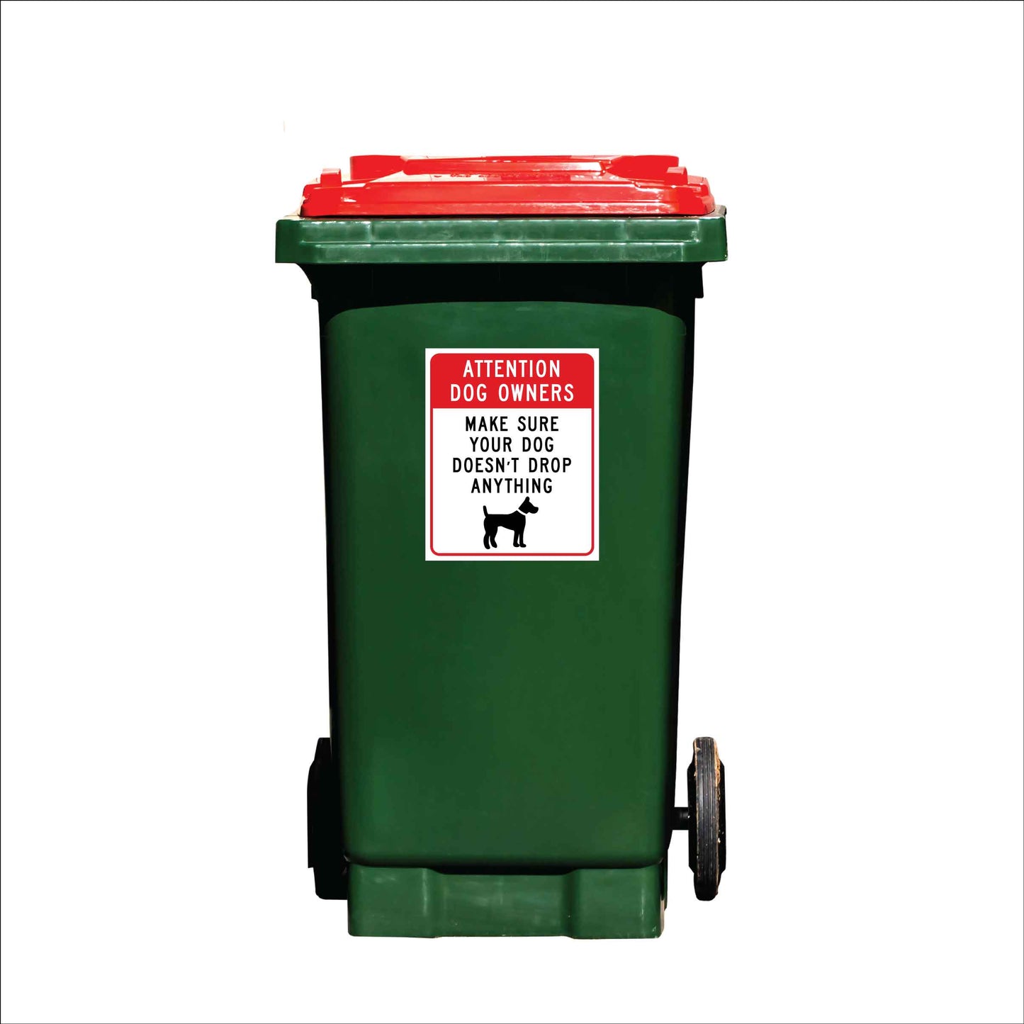 Attention Dog Owners Make Sure Your Dog Doesn't Drop Anything Wheelie Bin Sticker