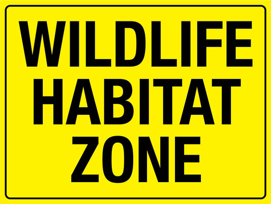 Wildlife Habitat Zone Bright Yellow Sign