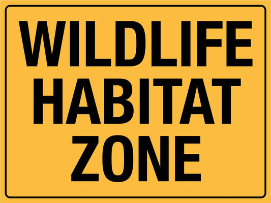 Wildlife Habitat Zone Sign