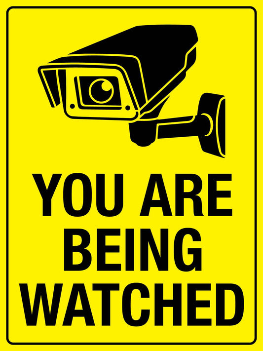 You Are Being Watched Sign