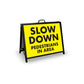 A - Frame Landscape Black - Slow Down Pedestrians In Area Corflute Inserts - New Signs